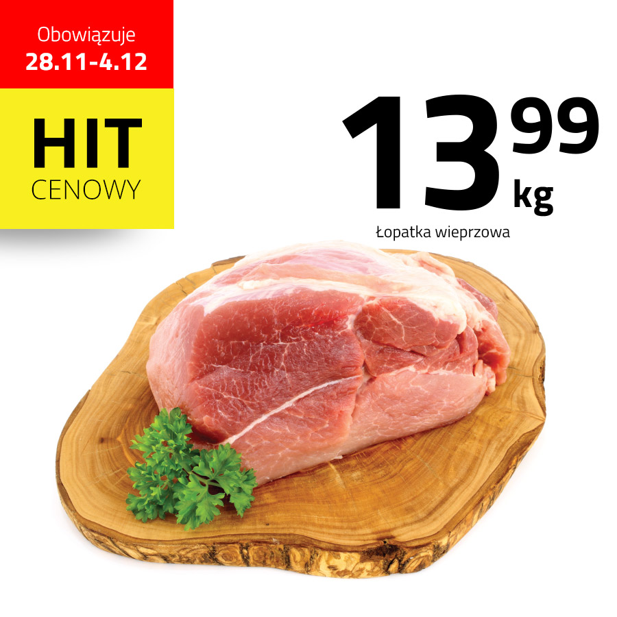 łopatka wieprzowa 13,99 zł/kg supermarkety hildebrandt
